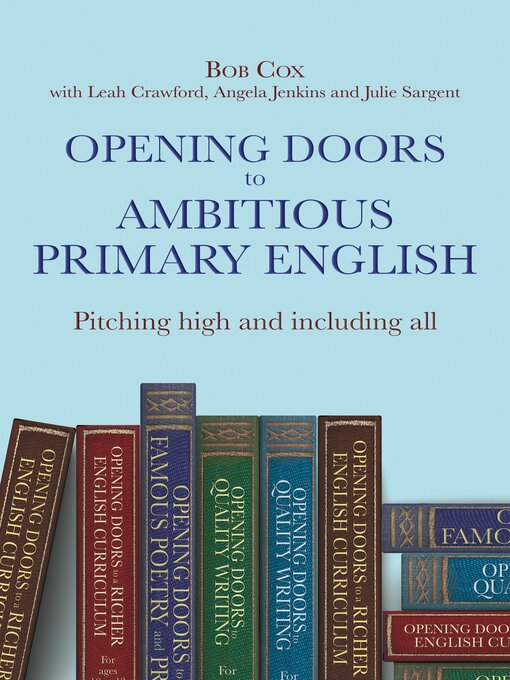 Title details for Opening Doors to Ambitious Primary EnglishPitching high and including all by Bob Cox - Wait list